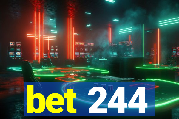 bet 244